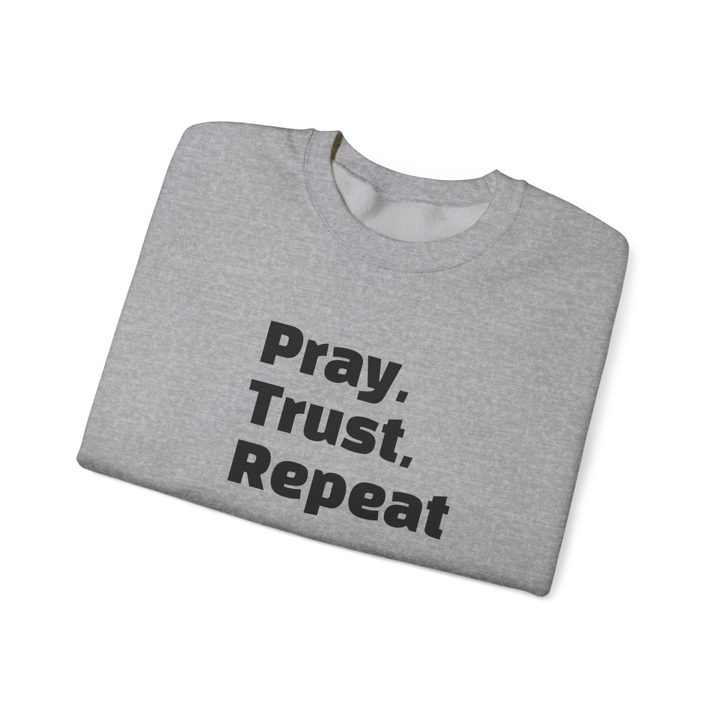 Inspirational Crewneck Sweatshirt - Pray, Trust, Repeat