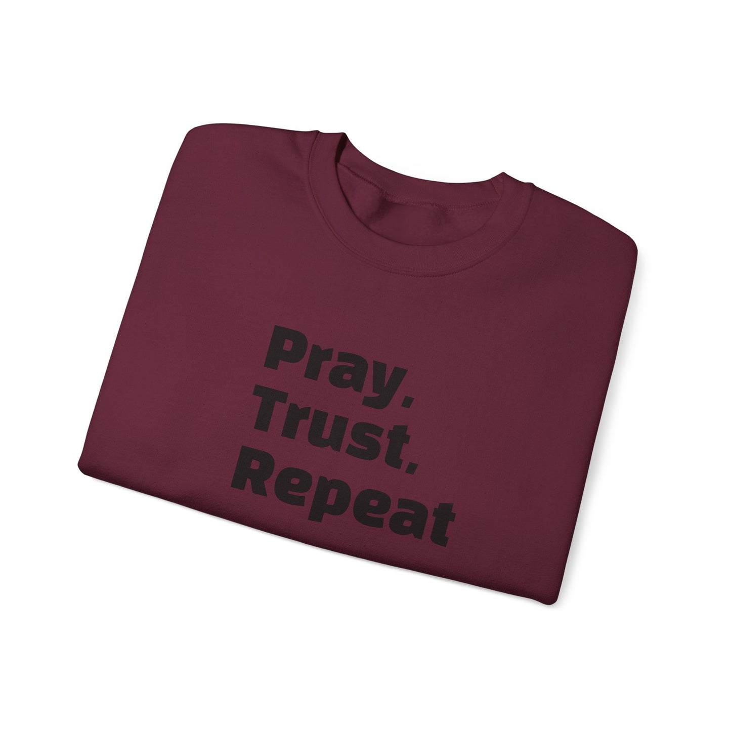 Inspirational Crewneck Sweatshirt - Pray, Trust, Repeat